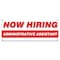 Signmission Now Hiring Administrative Assistant Banner Apply Inside Accepting Application Single Sided B-30193 - alternate 1